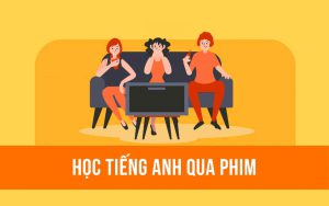 hoc-tieng-anh-qua-phim