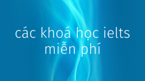 cac-khoa-hoc-ielts-online-mien-phi-cho-nguoi-moi-bat-dau-so-1