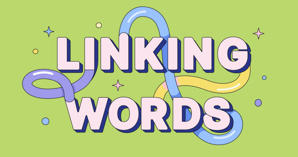 Phân biệt linking words IELTS Speaking và Writing