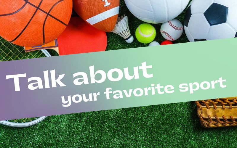 Talk About Your Favorite Sport Ngắn Thường Gặp Trong Ielts