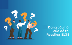 hình ảnh Các dạng bài Reading IELTS và cách làm số 1