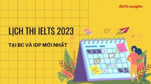 Hình ảnh lịch thi IELTS 2023 Cần Thơ 1 hinh-anh-lich-thi-ielts-2023-can-tho-1