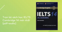 Review chi tiết cuốn sách Cambridge IELTS 14
