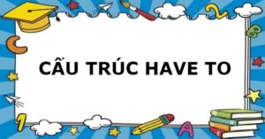 Hình ảnh cách dùng must và have to trong tiếng anh 3 hinh-anh-cach-dung-must-va-have-to-trong-tieng-anh-3