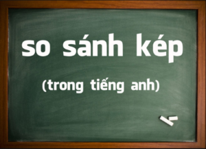 Hình ảnh công thức so sánh kép trong tiếng anh 1 hinh-anh-cong-thuc-so-sanh-kep-trong-tieng-anh-1