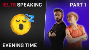 Hinh-anh-evening-time-speaking-part-1-bai-mau-hay-nhat-nam-2023-2