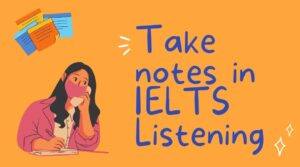 Hinh-anh-thuc-hanh-cach-take-note-chuan-trong-ielts-listening-1