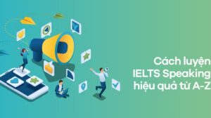 hình ảnh Cách luyện kỹ năng Speaking IELTS tại nhà số 2